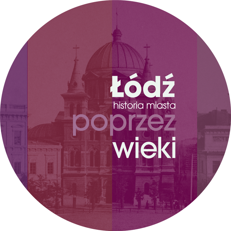 Grafika z napisem Łódź poprzez wieki. Historia miasta