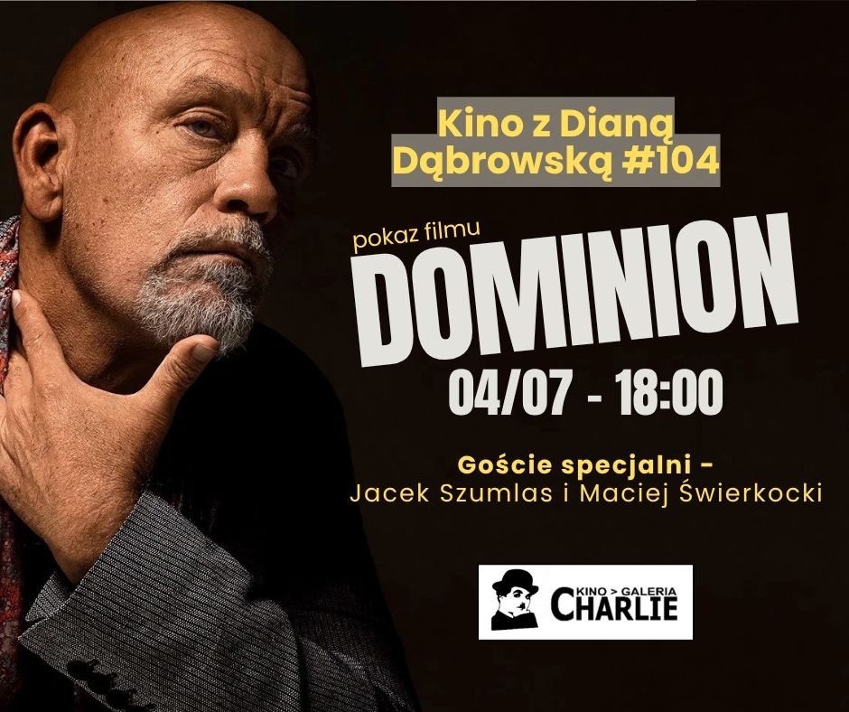 Plakat zapowiadający pokaz filmu „Dominion” w Kinie Charkie