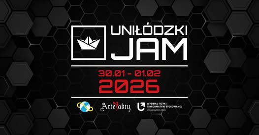 Ciemna grafika promocyjna z geometrycznym, heksagonalnym tłem. Na środku duży biały napis: „UNILÓDZKI JAM”. Pod nim czerwonym kolorem data: „30.01 – 01.02 2026”. Obok znajduje się biały symbol papierowej łódki w kwadracie. Na dole widoczne są logotypy organizatorów: Artefakty oraz Wydział Fizyki i Informatyki Stosowanej Uniwersytetu Łódzkiego.