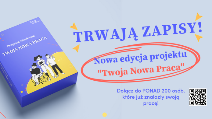 Baner informujący o nowej edycji Programu Absolwent - Twoja Nowa Praca. Kod QR jest w prawym, dolnym rogu grafiki.