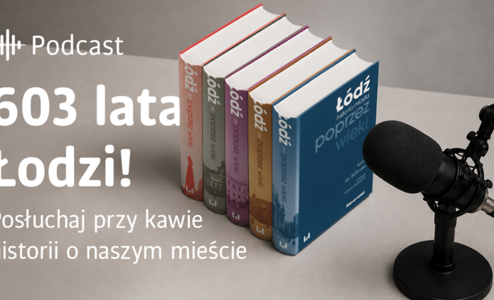 Baner z napisem 603 lata Łodzi. W tle książki i mikrofon.