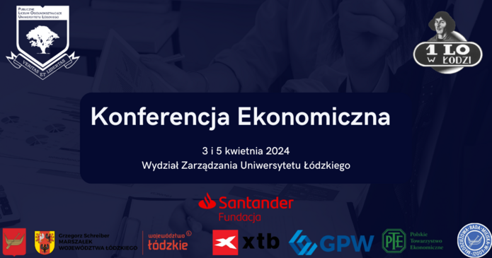 Na granatowym tle napis Konferencja Ekonomiczna, 3i 5 kwietnia 2024, Wydział Zarządzania Uniwersytetu Łódzkiego i logotypy partnerów