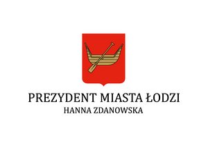 Patronat Prezydent Miasta Łodzi Hanna Zdanowska Patronat Prezydent Miasta Łodzi Hanna Zdanowska