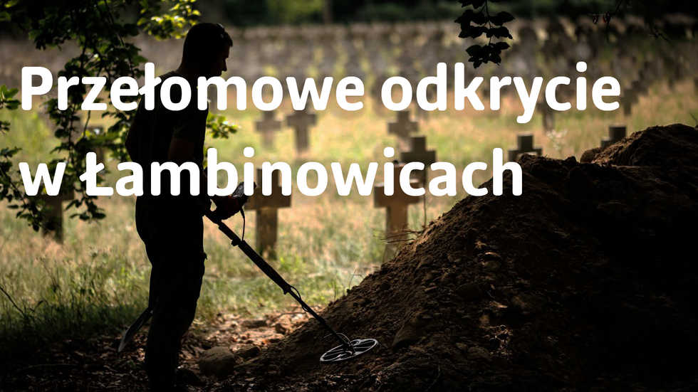 A man with a detector stands in the background of grave crosses. The inscription reads "Breakthrough Discovery in Łambinowice."