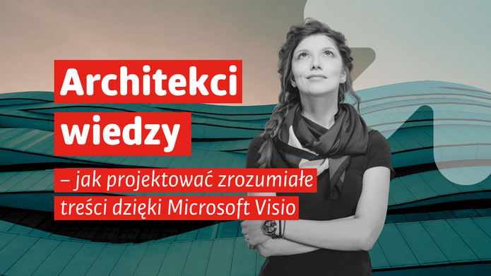 Grafika promująca szkolenie „Architekci wiedzy – jak projektować zrozumiałe treści dzięki Microsoft Visio”. Na tle nowoczesnego budynku o falistej, turkusowej elewacji znajduje się czarno-biała postać kobiety spoglądającej w górę. Po lewej stronie widnieje tytuł szkolenia zapisany białym tekstem na czerwonych polach. Na wersji informacyjnej podano termin: 3 września, godz. 9:00–14:00, oraz miejsce: CSK UŁ, ul. Kopcińskiego 16/18. W prawym górnym rogu znajduje się półprzezroczysty znak graficzny Uniwersytetu Łódzkiego.