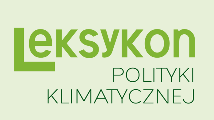 Leksykon Polityki Klimatycznej [Lexicon of Climate Policy]