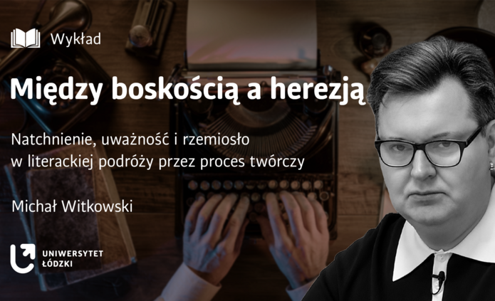 A banner with the inscription Between Divinity and Heresy and a portrait photo of Michał Witkowski
