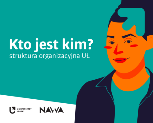 White text: “Who is who? UL structure” on a teal background. Right next to it, a picture of a young woman smiling, with her black hair tied up in a bun. In the top right corner, a teal arrow from the University of Lodz logotype. At the bottom, the logotypes of the University of Lodz and the Polish National Agency for Academic Exchange on a white background.