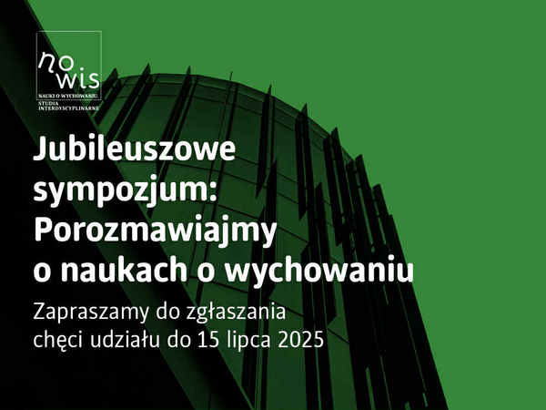 Sympozjum: Porozmawiajmy o naukach o wychowaniu Sympozjum: Porozmawiajmy o naukach o wychowaniu