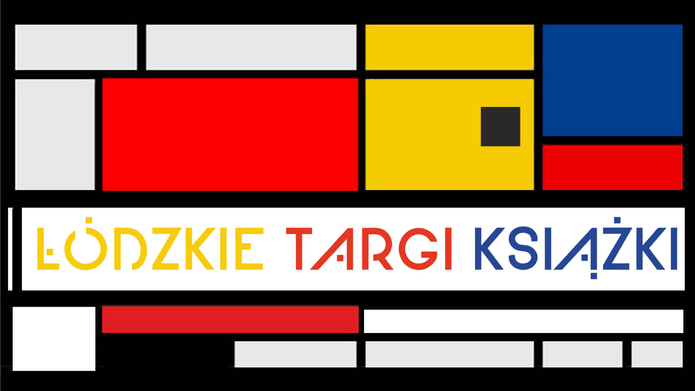 Baner wydarzenia. Napis "Łódzkie Targi Książki" na tle pracy Pieta Mondriana