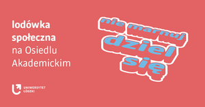 Lodówka społeczna na Osiedlu Akademickim - plakat promujący Lodówka społeczna na Osiedlu Akademickim - plakat promujący