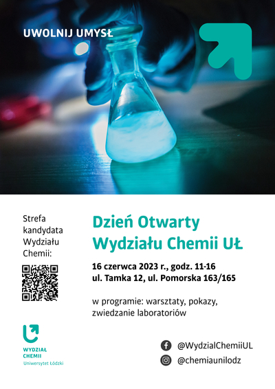 Plakat informujący o Dniu Otwartym na Wydziale Chemii UŁ Plakat informujący o Dniu Otwartym na Wydziale Chemii UŁ