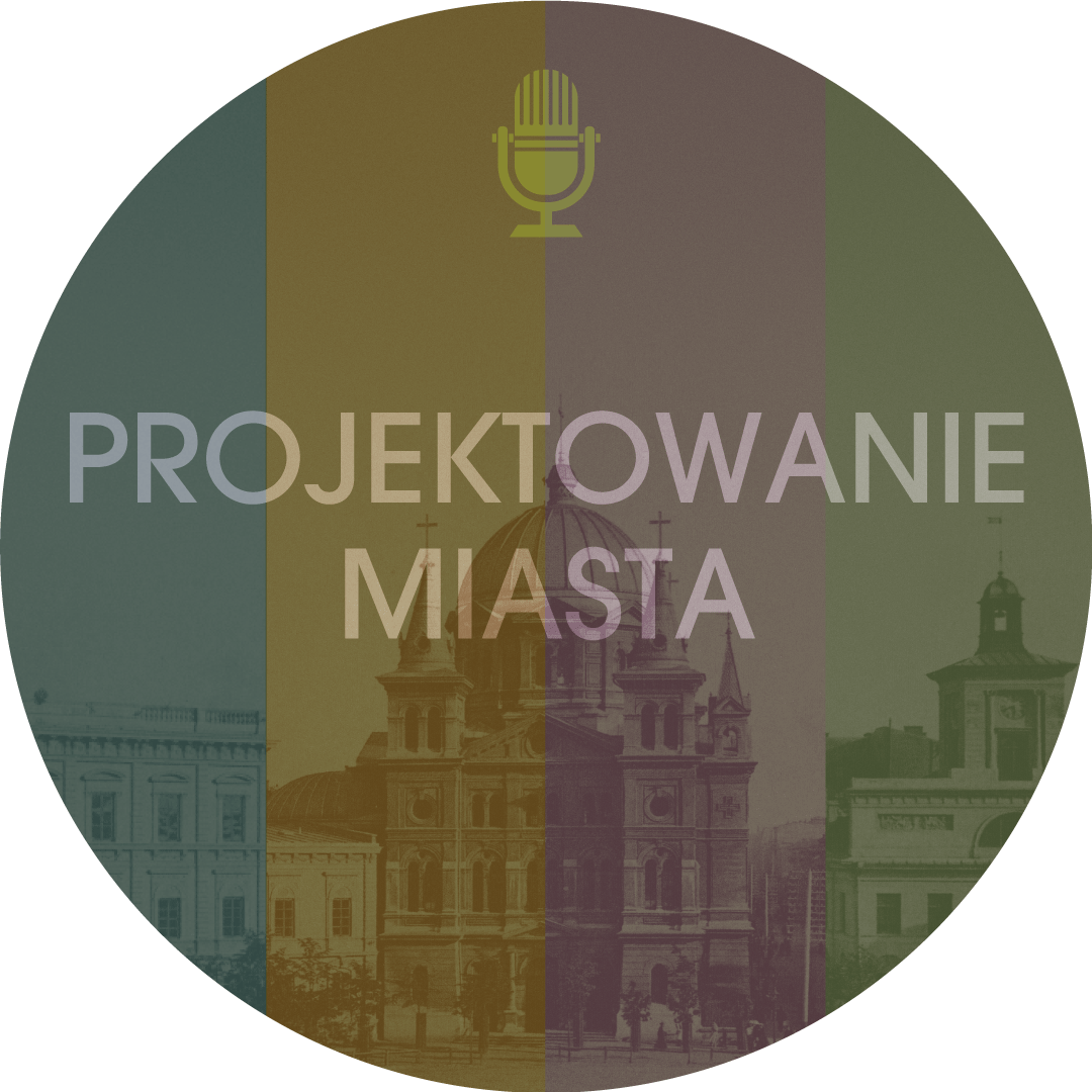 Grafika z tytułem podkastu: Planowanie miasta