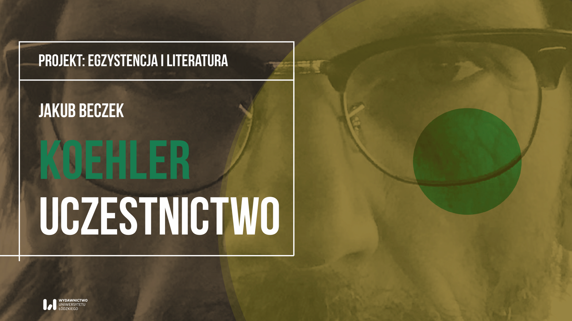 Grafika z napisem Projekt Egzystencja i Literatura oraz z tytułem książki Krzysztof Koehler. Uczestnictwo