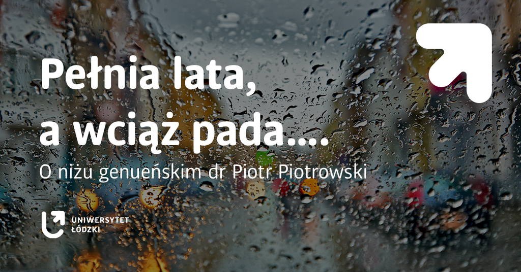 Pełnia lata, a wciąż pada... o niżu genueńskim dr Piotr Piotrowski