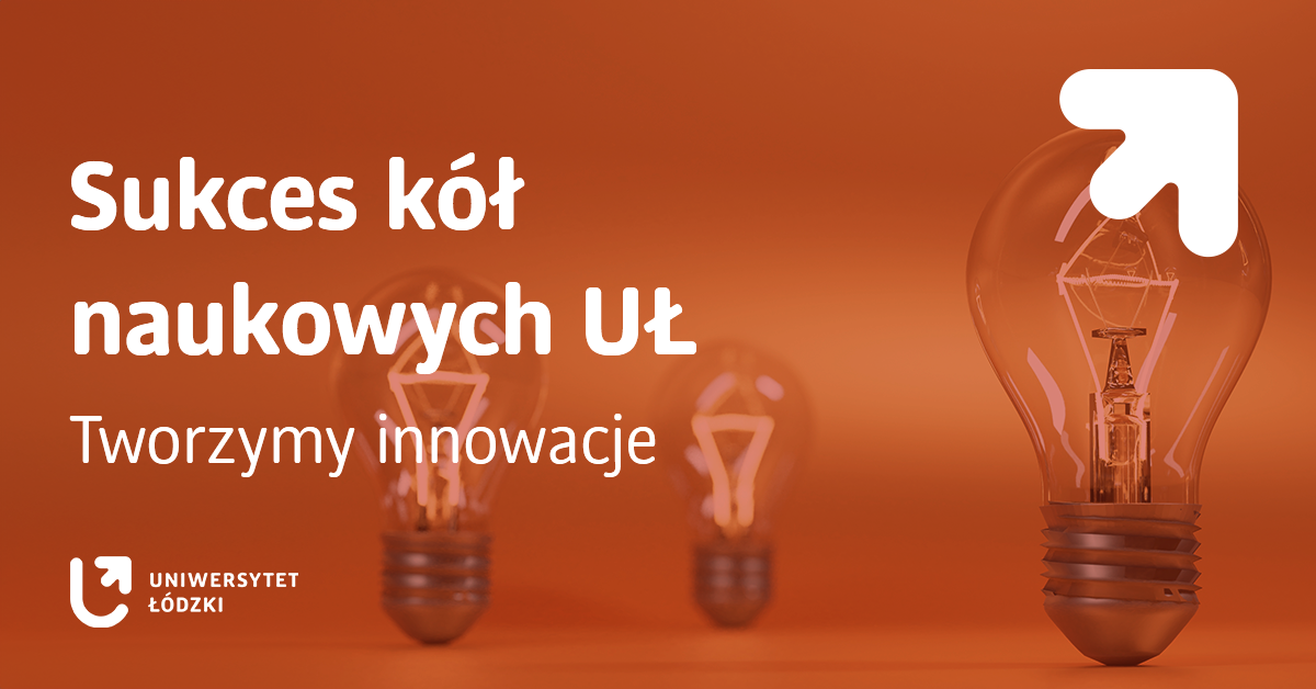 a graphic with a photo of three light bulbs and the inscription "Success of the University of Lodz Student Science Clubs. We create innovations"