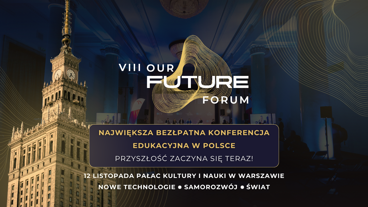 VIII Our Future Forum w Warszawie 12 listopada